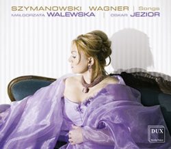 Szymanowski / Wagner: Lieder | DUX